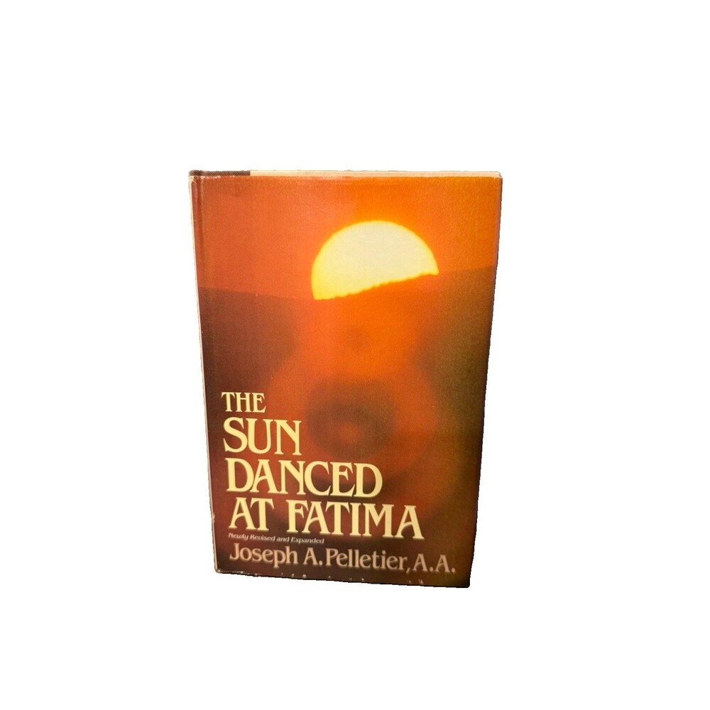 The Sun Danced At Fatima by Joseph A. Pelletier, 1983